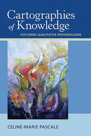 Book Cartographies of Knowledge Celine-Marie Pascale