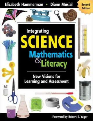 Könyv Integrating Science With Mathematics & Literacy Elizabeth Hammerman