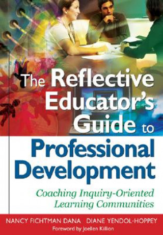 Книга Reflective Educator's Guide to Professional Development Nancy Fichtman Dana