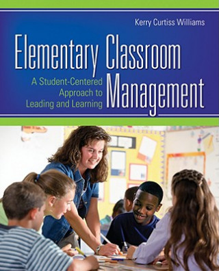 Βιβλίο Elementary Classroom Management Kerry E. Curtiss Williams