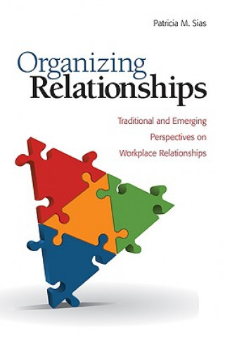 Livre Organizing Relationships Patricia M. Sias