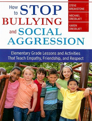 Carte How to Stop Bullying and Social Aggression Steve Breakstone