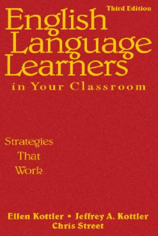 Книга English Language Learners in Your Classroom Ellen I. Kottler