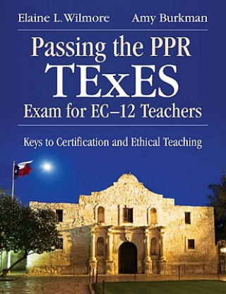 Książka Passing the PPR TExES Exam for EC-12 Teachers Elaine L. Wilmore