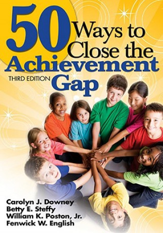 Książka 50 Ways to Close the Achievement Gap Carolyn J. Downey