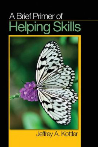 Kniha Brief Primer of Helping Skills Jeffrey A. Kottler