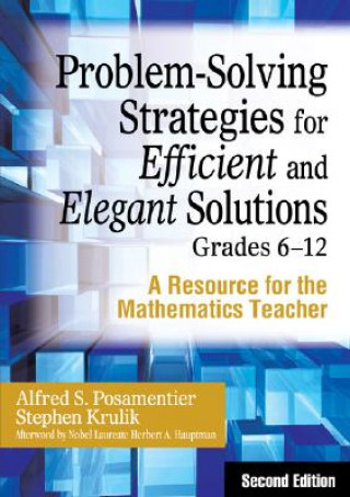 Knjiga Problem-Solving Strategies for Efficient and Elegant Solutions, Grades 6-12 Alfred S. Posamentier