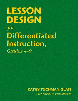 Carte Lesson Design for Differentiated Instruction, Grades 4-9 Kathy Tuchman Glass