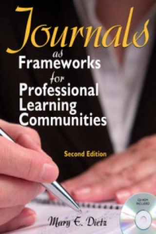 Kniha Journals as Frameworks for Professional Learning Communities Mary E. Dietz