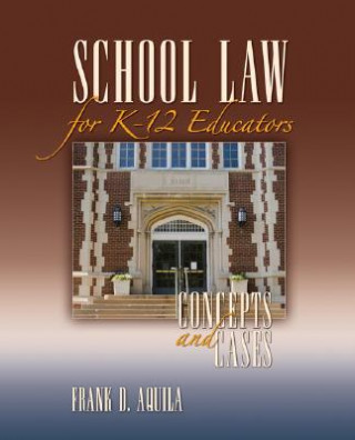 Könyv School Law for K-12 Educators Frank D. Aquila
