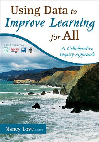 Knjiga Using Data to Improve Learning for All Nancy Love