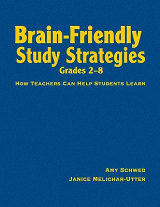 Книга Brain-Friendly Study Strategies, Grades 2-8 Amy J. Schwed