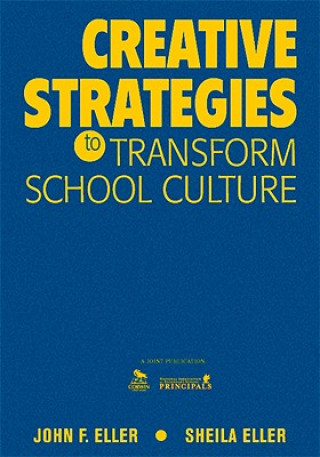 Kniha Creative Strategies to Transform School Culture John F. Eller