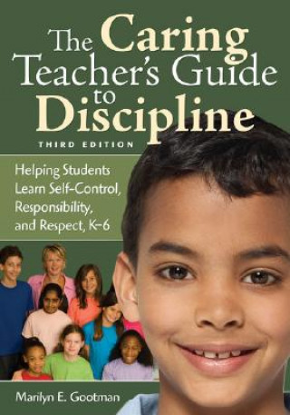 Knjiga Caring Teacher's Guide to Discipline Marilyn E. Gootman