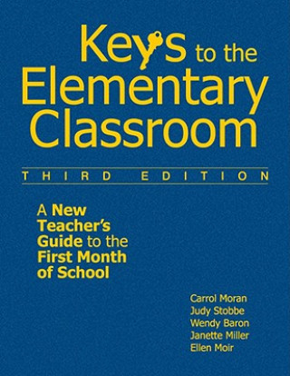 Knjiga Keys to the Elementary Classroom Carrol Moran