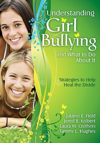 Book Understanding Girl Bullying and What to Do About It Julaine E. Field