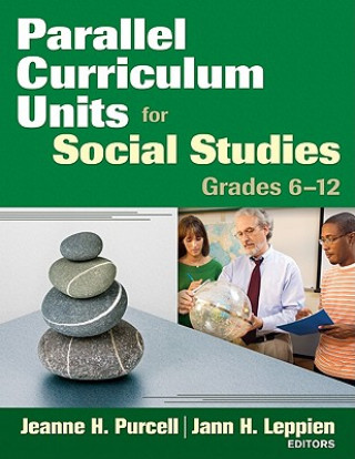 Книга Parallel Curriculum Units for Social Studies, Grades 6-12 Jann H. Leppien