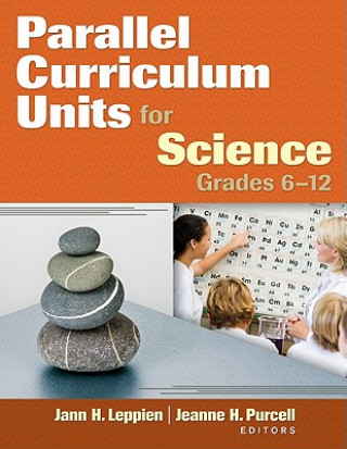 Kniha Parallel Curriculum Units for Science, Grades 6-12 Jeanne H. Purcell
