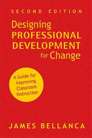 Carte Designing Professional Development for Change James A. Bellanca