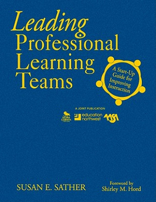 Kniha Leading Professional Learning Teams Susan E. Sather