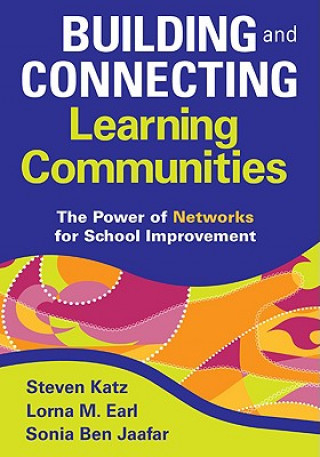 Knjiga Building and Connecting Learning Communities Steven Katz