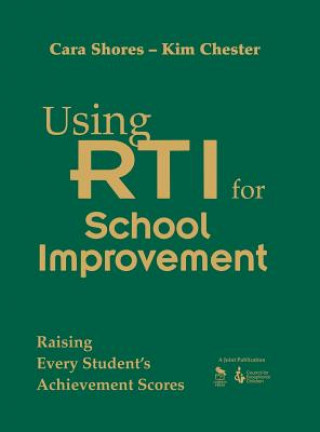 Carte Using RTI for School Improvement Cara F. Shores