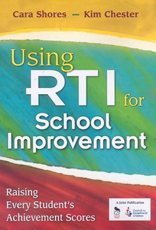 Kniha Using RTI for School Improvement Cara F. Shores