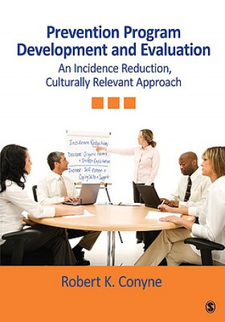 Livre Prevention Program Development and Evaluation Robert K. Conyne