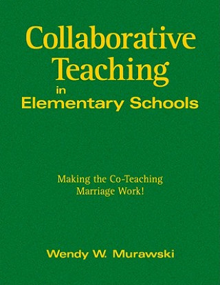 Carte Collaborative Teaching in Elementary Schools Wendy Murawski