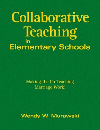 Книга Collaborative Teaching in Elementary Schools Wendy Murawski