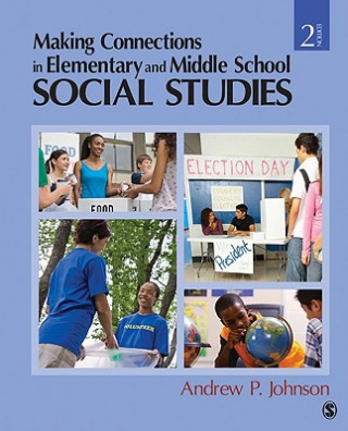 Książka Making Connections in Elementary and Middle School Social Studies Andrew P. Johnson