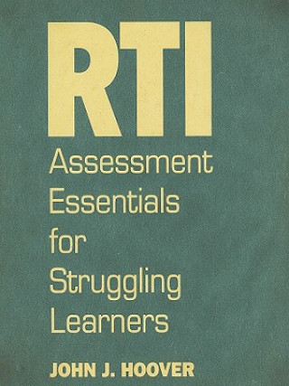 Kniha RTI Assessment Essentials for Struggling Learners John J. Hoover