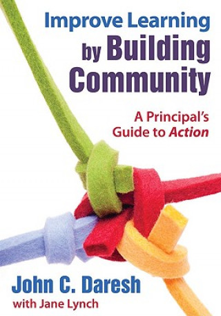 Книга Improve Learning by Building Community John C. Daresh