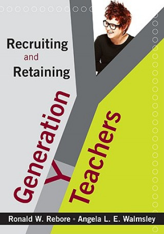 Книга Recruiting and Retaining Generation Y Teachers Angela Lynn Evans Walmsley