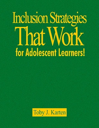 Książka Inclusion Strategies That Work for Adolescent Learners! Toby J. Karten