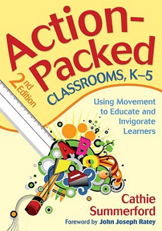Könyv Action-Packed Classrooms, K-5 Cathie Summerford