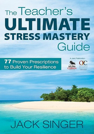 Kniha Teacher's Ultimate Stress Mastery Guide 