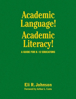 Könyv Academic Language! Academic Literacy! Eli R. Johnson