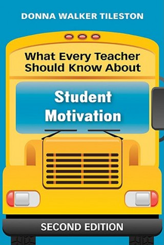 Knjiga What Every Teacher Should Know About Student Motivation Donna E. Walker Tileston