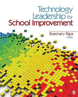 Buch Technology Leadership for School Improvement Rosemary P. Papa