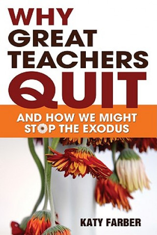 Książka Why Great Teachers Quit Katherine Farber