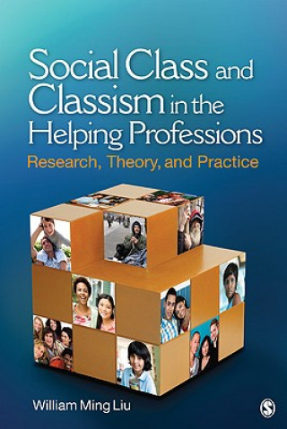 Книга Social Class and Classism in the Helping Professions William Ming Liu
