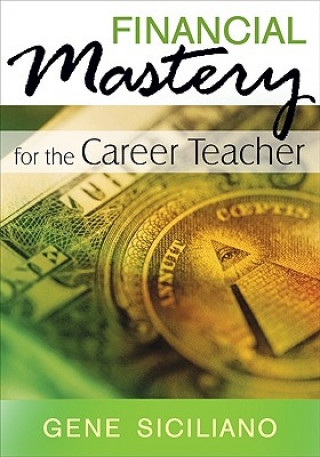 Livre Financial Mastery for the Career Teacher 