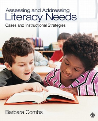 Könyv Assessing and Addressing Literacy Needs Barbara E. Combs