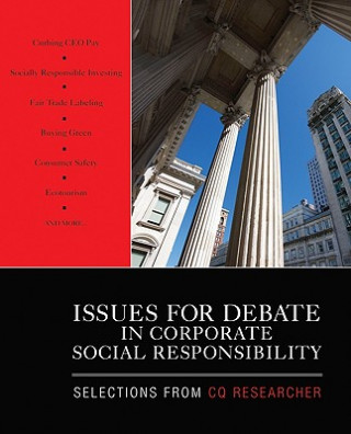 Book Issues for Debate in Corporate Social Responsibility CQ Researcher