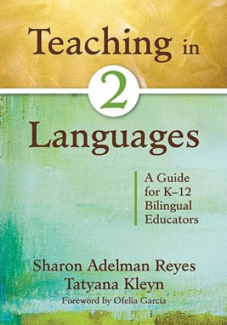 Kniha Teaching in Two Languages Sharon Adelman Reyes