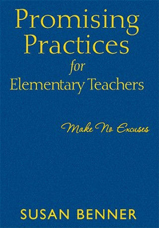 Kniha Promising Practices for Elementary Teachers Susan M. Benner