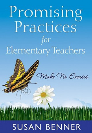 Książka Promising Practices for Elementary Teachers Susan M. Benner