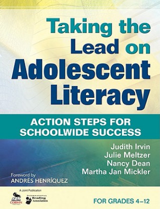 Книга Taking the Lead on Adolescent Literacy Judith L. Irvin