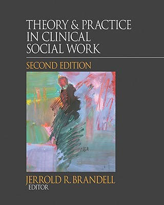 Knjiga Theory &  Practice in Clinical Social Work Jerrold R. Brandell